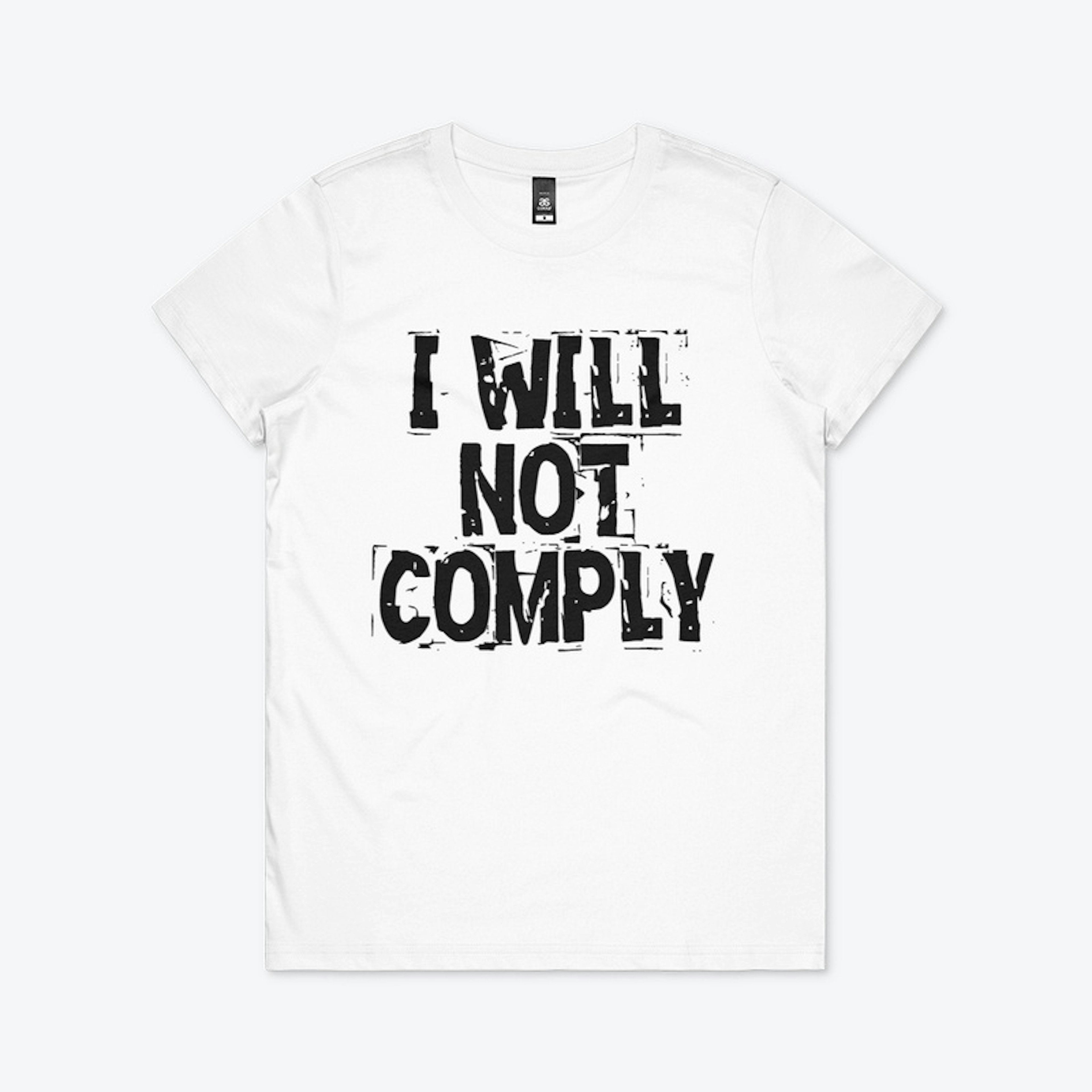 I WILL NOT COMPLY